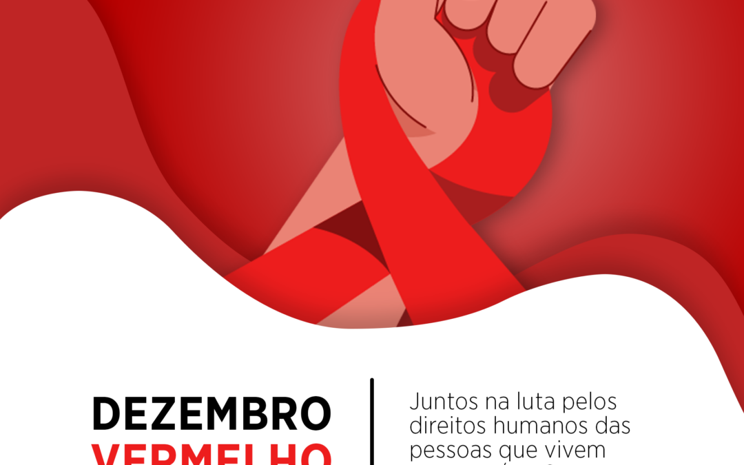 Dezembro Vermelho: juntos na luta pelos direitos humanos das pessoas que vivem com HIV/AIDS