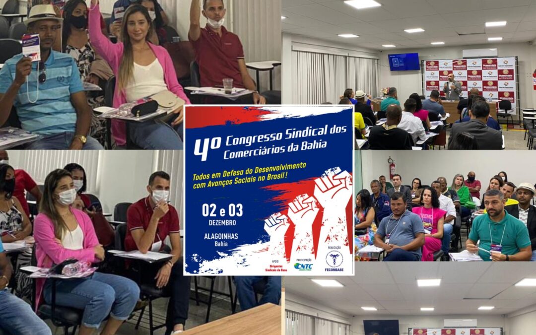 4° Congresso Sindical dos Comerciários da Bahia reúne FECOMBASE e sindicatos da base