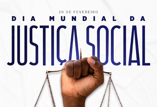 Dia Mundial da Justiça Social – 20 de fevereiro