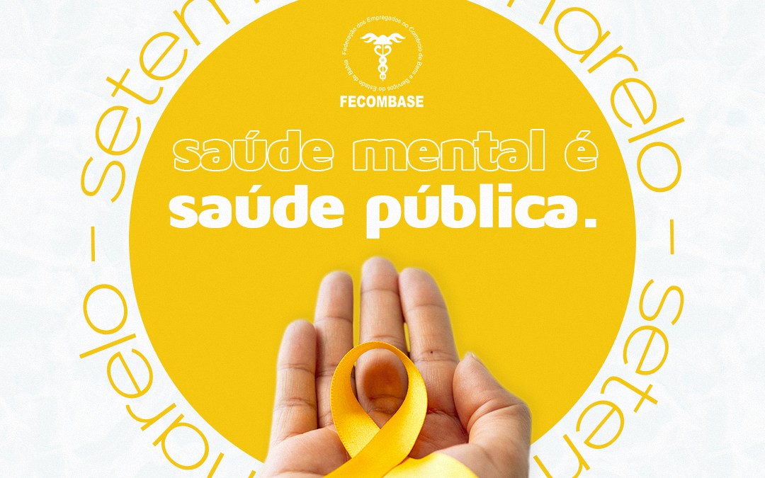 SETEMBRO AMARELO: saúde mental é saúde pública!